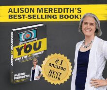 Alison’s book YOU Are The #1 Target reached #1 bestselling status in the following seven categories: