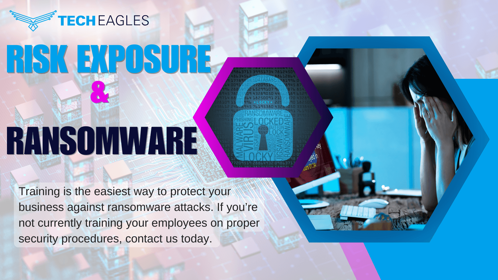 Reduce Business Risk Exposure to Ransomware